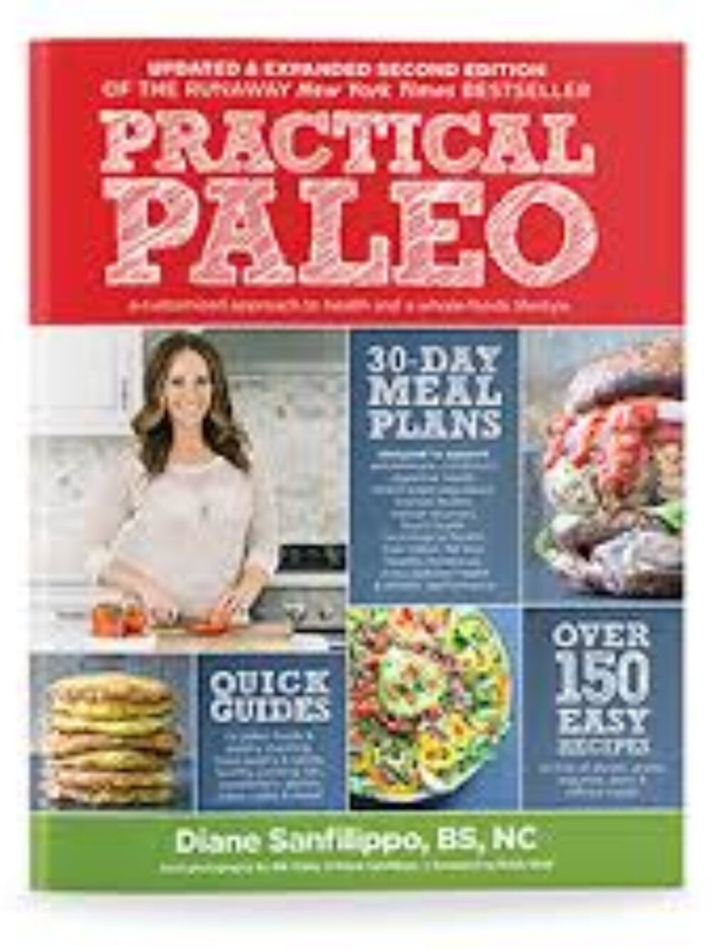 Practical Paleo: A Customized Approach to Health and a Whole-Foods Lifestyle
